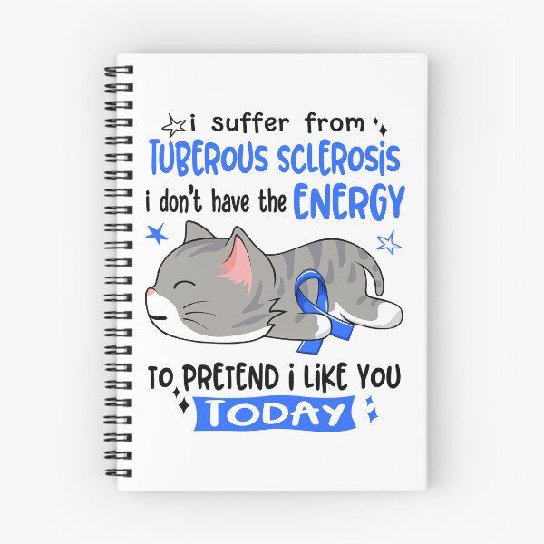 Item preview, Tuberous Sclerosis Awareness, I Suffer From Tuberous Sclerosis i don't have the ENERGY to Pretend i like you Today designed and sold by Tammyilaria.