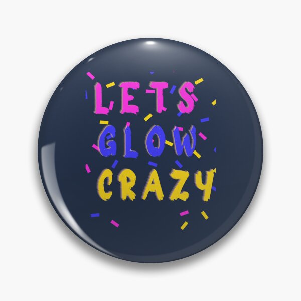Item preview, lets glow crazy designed and sold by TrongVinhBMW.