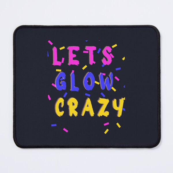 Item preview, lets glow crazy designed and sold by TrongVinhBMW.