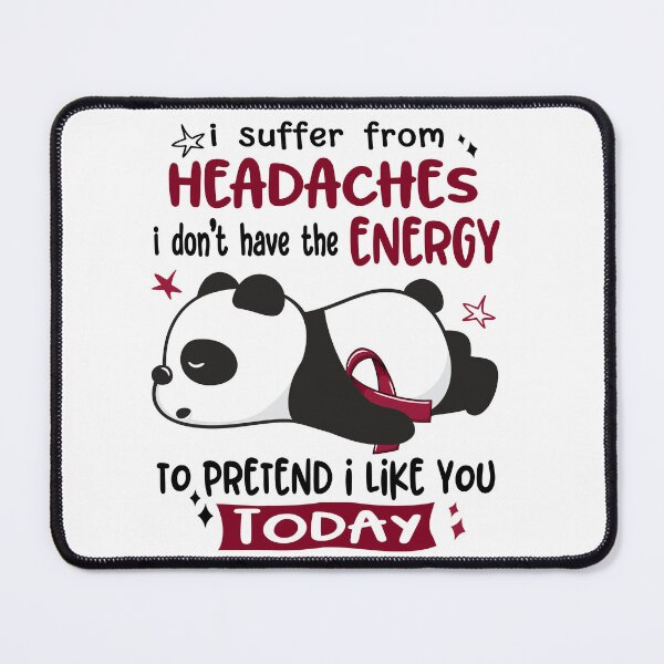 Item preview, Headaches Awareness - I suffer from Headaches i do not have the ENERGY to pretend i like you TODAY designed and sold by Hilten.