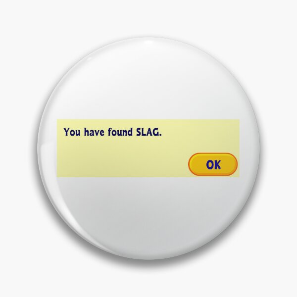 Item preview, You have found SLAG. designed and sold by jamiefaraday.