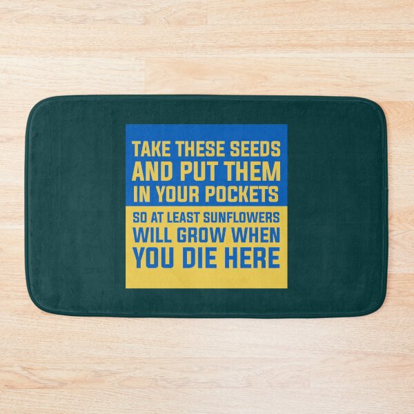 Item preview, Take these seeds and put them in your pockets, so at least sunflowers will grow when you die here, p designed and sold by Uogfrso.