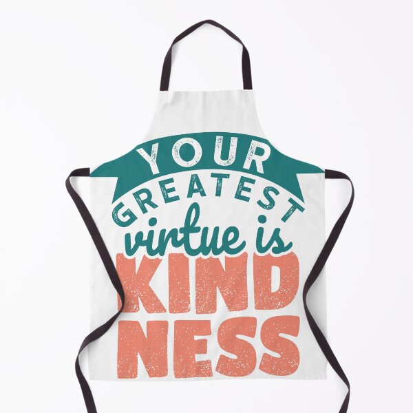 Item preview, Your greatest virtue is kindness designed and sold by BePosh.