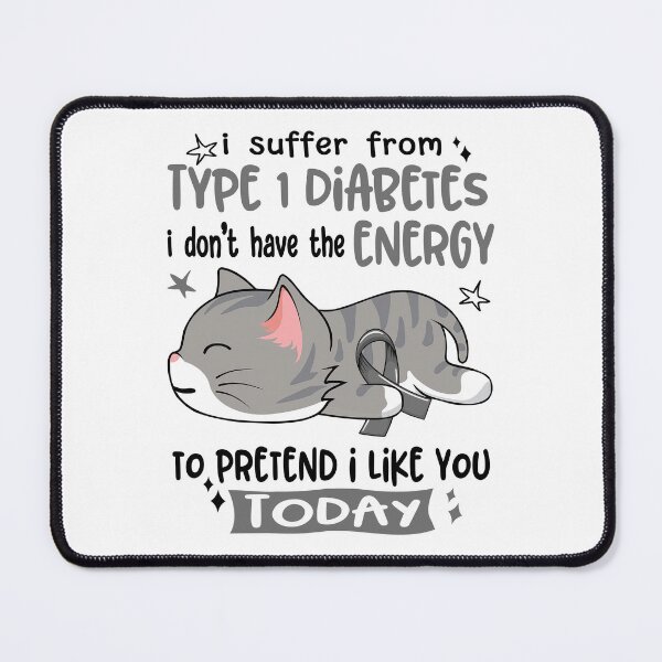 Item preview, Type 1 Diabetes Awareness, I Suffer From Type 1 Diabetes i don't have the ENERGY to Pretend i like you Today designed and sold by Tammyilaria.