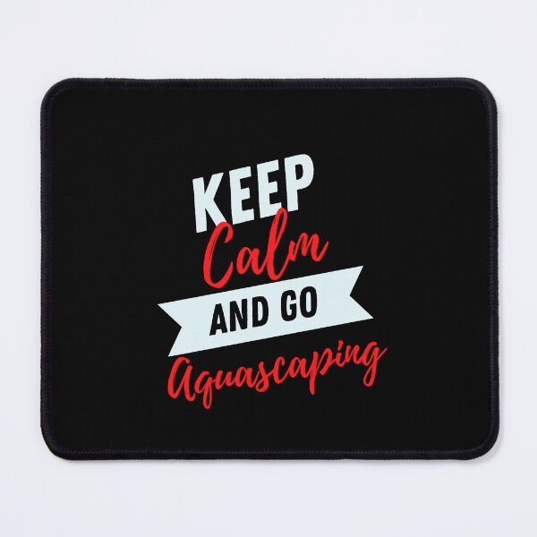 Item preview, keep calm and go Aquascaping funny for Aquarium loves aquascaper designed and sold by TrueFit Essentials.