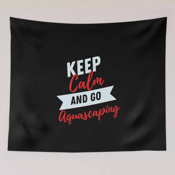 Item preview, keep calm and go Aquascaping funny for Aquarium loves aquascaper designed and sold by TrueFit Essentials.
