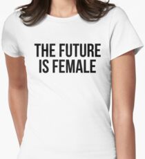 THE FUTURE IS FEMALE Women's Fitted T-Shirt