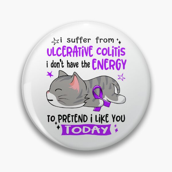 Item preview, Ulcerative Colitis Awareness, I Suffer From Ulcerative Colitis i don't have the ENERGY to Pretend i like you Today designed and sold by Tammyilaria.