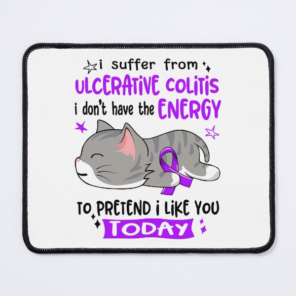 Item preview, Ulcerative Colitis Awareness, I Suffer From Ulcerative Colitis i don't have the ENERGY to Pretend i like you Today designed and sold by Tammyilaria.