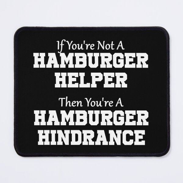 Item preview, Hamburger Helper or Hamburger Hindrance? White Text designed and sold by geekymindus.