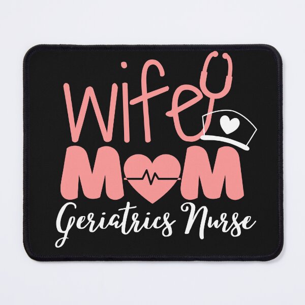 Item preview, Nurse Appreciation Week,mom wife Geriatrics Nurse awesome nice design designed and sold by selfesteeem.