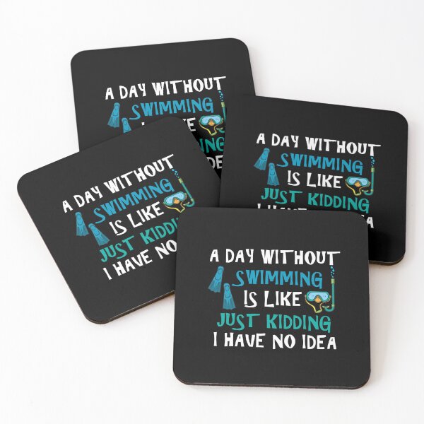Item preview, A Day Without Swimming Is Like Just Kidding I Have No Idea designed and sold by Simo200.