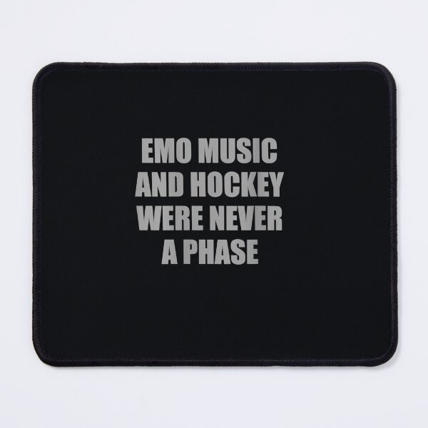 Item preview, Emo music and hockey were never a phase hockey fans designed and sold by DeannaMarks.