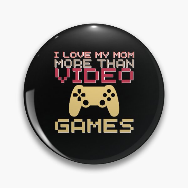 Item preview, Love My Mom More Than Video Games  designed and sold by Magicalair.