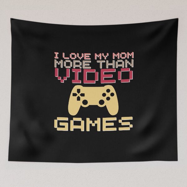 Item preview, Love My Mom More Than Video Games  designed and sold by Magicalair.