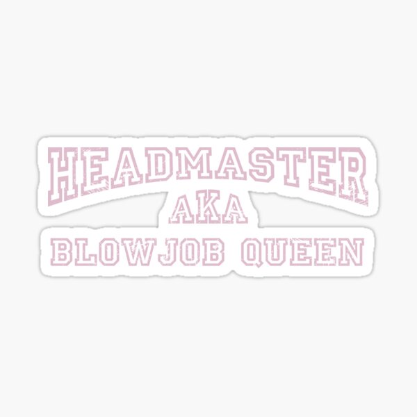 HEADMASTER - Reine de BlowJob Sticker