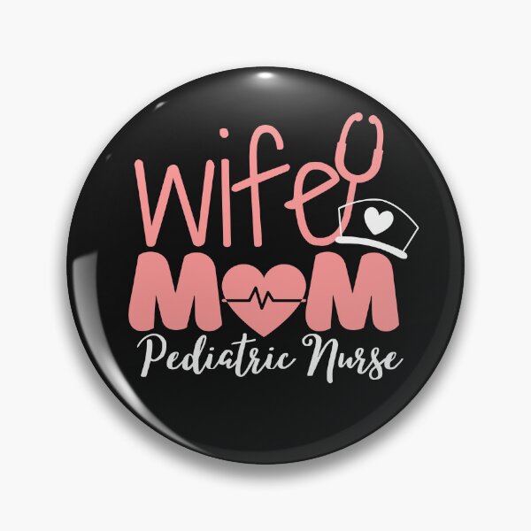 Artikelvorschau, Nurse Appreciation Week, Mutter, Ehefrau, Kinderkrankenschwester, tolles, schönes Design entworfen und verkauft von selfesteeem.