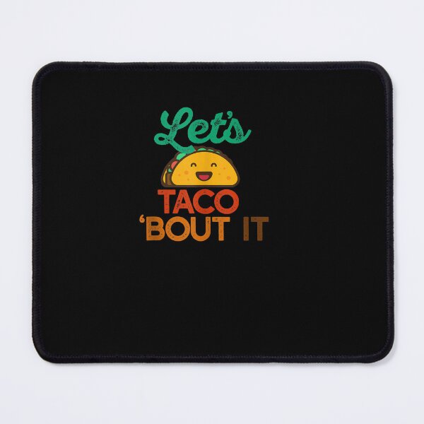 Item preview, LET'S TACO 'BOUT IT Pun Meme Talk Tacos designed and sold by DeannaMarks.