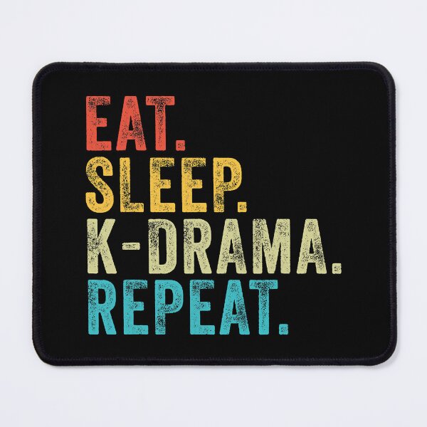 Item preview, Eat Sleep K Drama Repeat TV Korean Fan Movie Television designed and sold by fultond.