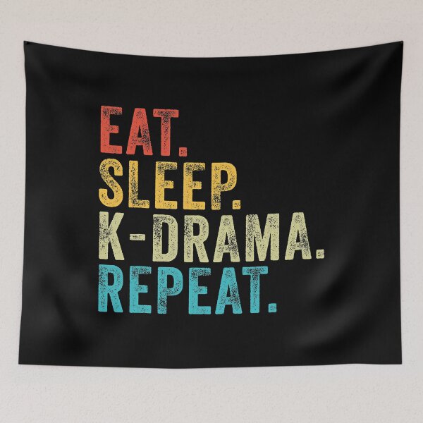 Item preview, Eat Sleep K Drama Repeat TV Korean Fan Movie Television designed and sold by fultond.