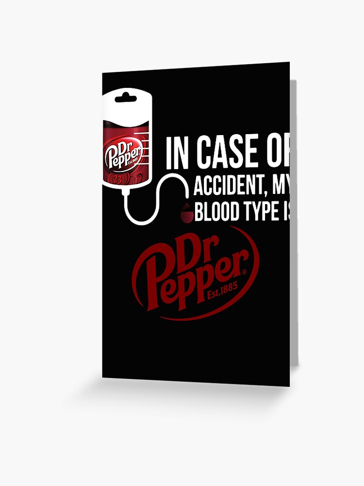 Personalized In Case Of Accident My Blood Type Is Dr Pepper