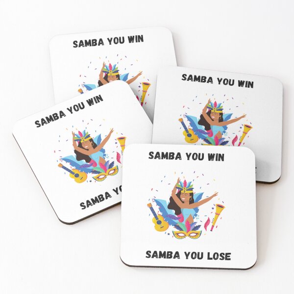 Item preview, samba you win samba you lose designed and sold by PhuongThuyAnNo.