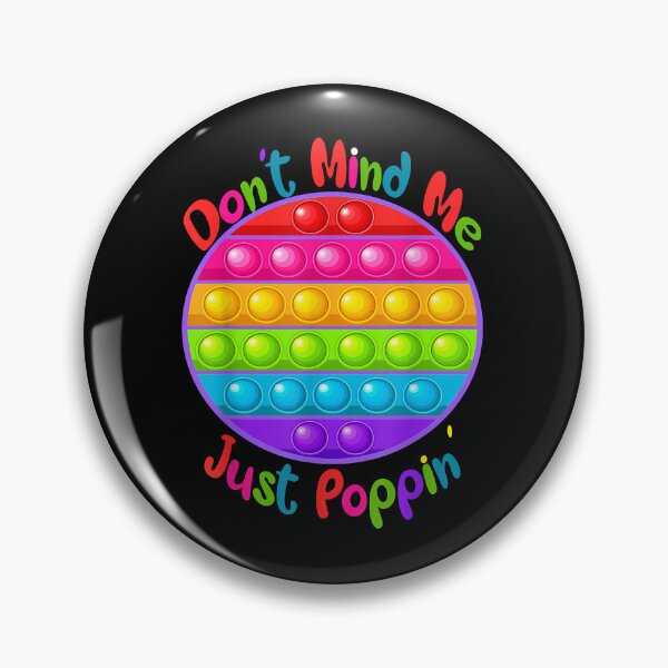 Item preview, Don't Mind Me Just Poppin' Cute Round Fidget Sensory Pop It T-Shirt designed and sold by pinkeyatur.