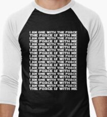 I Am One With The Force The Force Is With Me - Mantra Men's Baseball ¾ T-Shirt