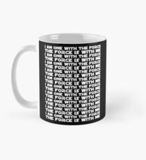 I Am One With The Force The Force Is With Me - Mantra Mug