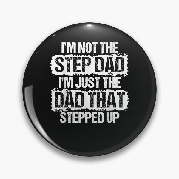 Artikelvorschau, I'm not the Stepdad I'm just the Dad that Stepped Up Gift entworfen und verkauft von Oscar123412.