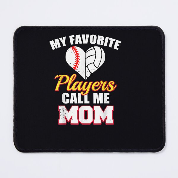Item preview, My Favorite Players Call Me Mom Baseball Volleyball Mom designed and sold by DeannaMarks.