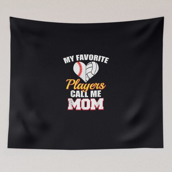Item preview, My Favorite Players Call Me Mom Baseball Volleyball Mom designed and sold by DeannaMarks.