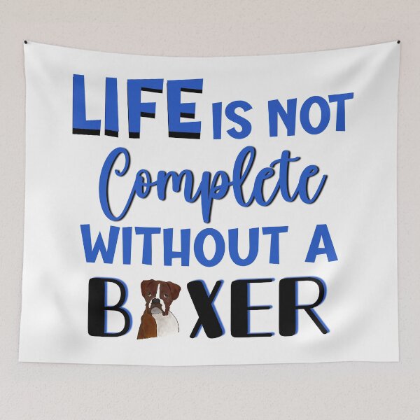 Item preview, Life is not Complete without a Boxer designed and sold by clounewcomb.