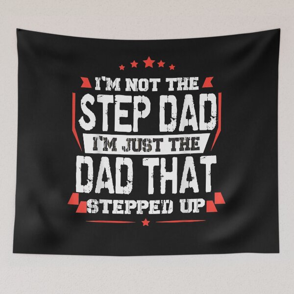 Item preview, Mens I'm not the Stepdad I'm just the Dad that stepped up designed and sold by Oscar123412.