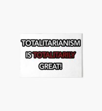 Totalitarianism is totalitarily great!- Squirrel Girl Art Board