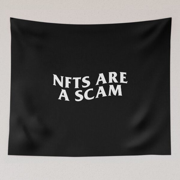Item preview, NFTs Are a Scam designed and sold by reallyrealnow.