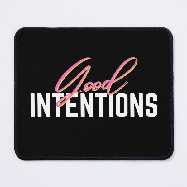Item preview, Good Intentions designed and sold by tshirtsandme.