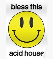 Bless this acid house Poster