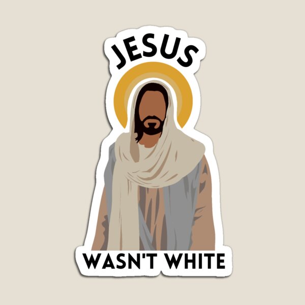 Item preview, Jesus wasn't white  designed and sold by CheekyGrace.