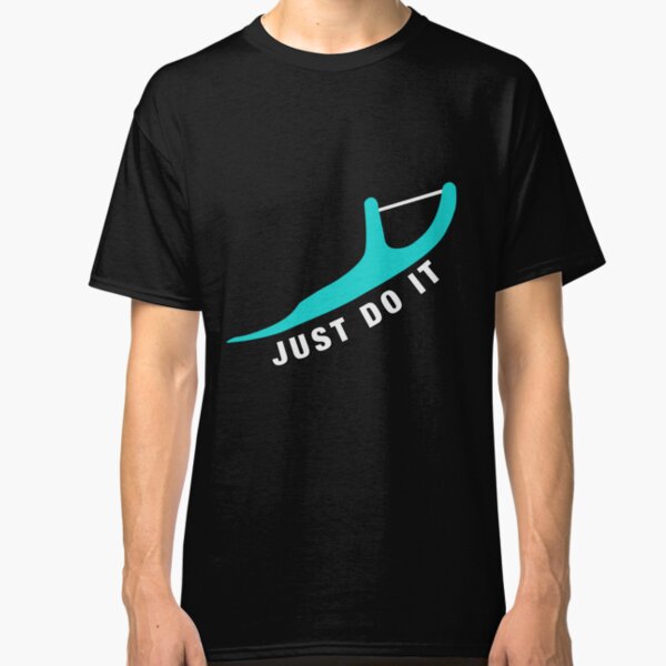 Just Do It. Cyan Color. Flossing Classic T-Shirt