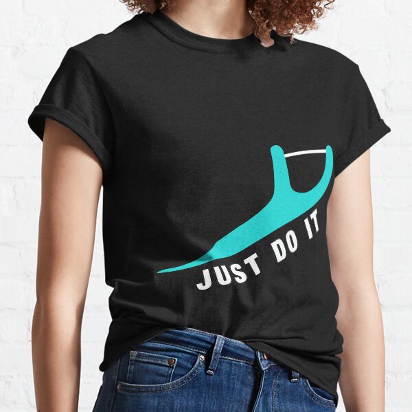 Just Do It. Cyan Color. Flossing Classic T-Shirt