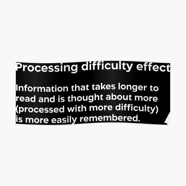 "Processing difficulty effect white" Poster for Sale by EdimQuotes