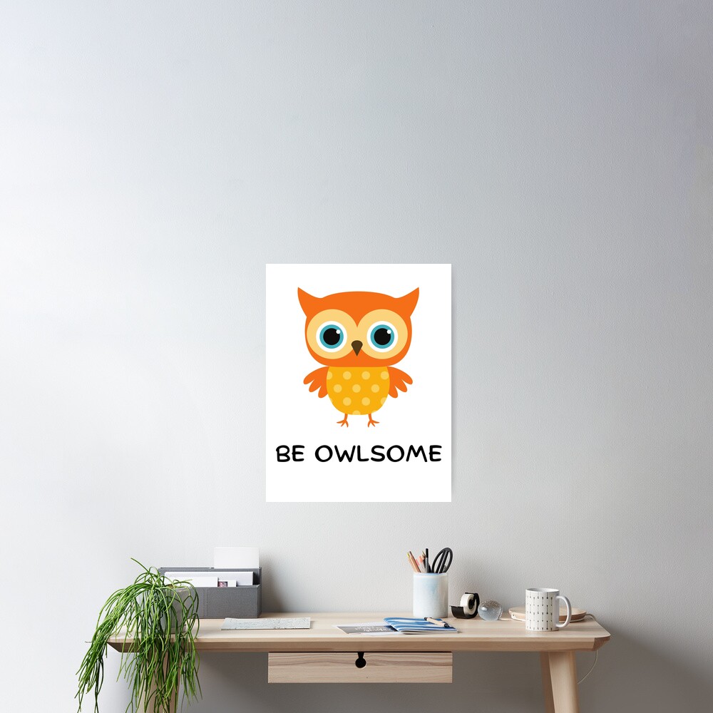 "Be Owlsome Owl Puns Owl Dad Jokes Owl Jokes And Puns Cute Owl