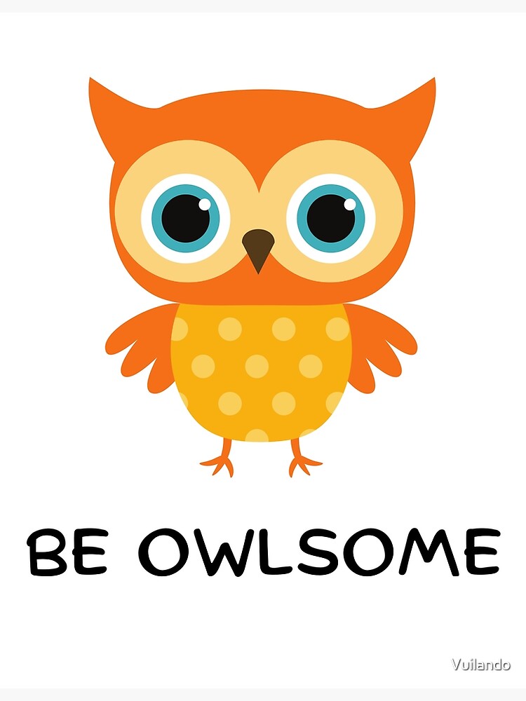 "Be Owlsome Owl Puns Owl Dad Jokes Owl Jokes And Puns Cute Owl