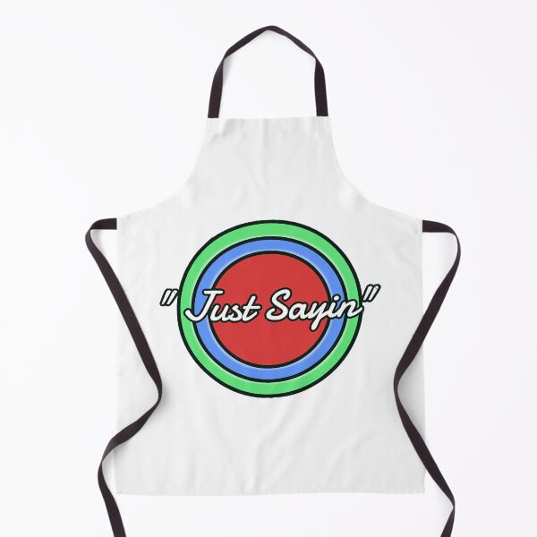 Item preview,  Just Sayin  designed and sold by Sophronia62Hr.