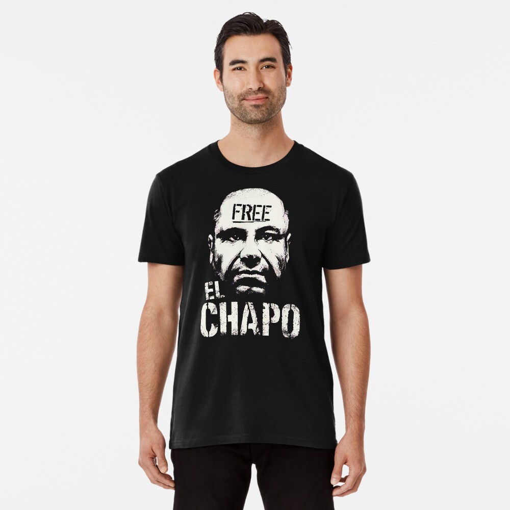 Free el chapo t shirt hotsell