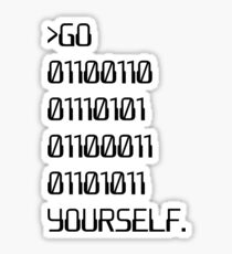 Go ( Binary Curse Word ) Yourself Sticker