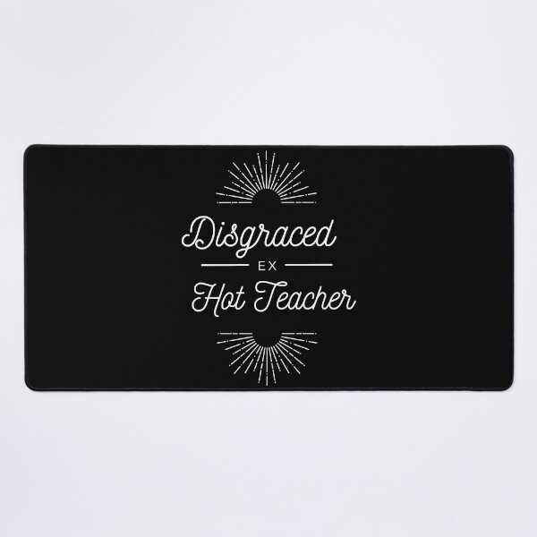 Item preview, Red Disgraced Ex Hot Teacher designed and sold by JudyDComacho.