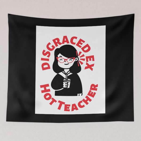 Item preview, Disgraced Ex Hot Teacher designed and sold by JudyDComacho.
