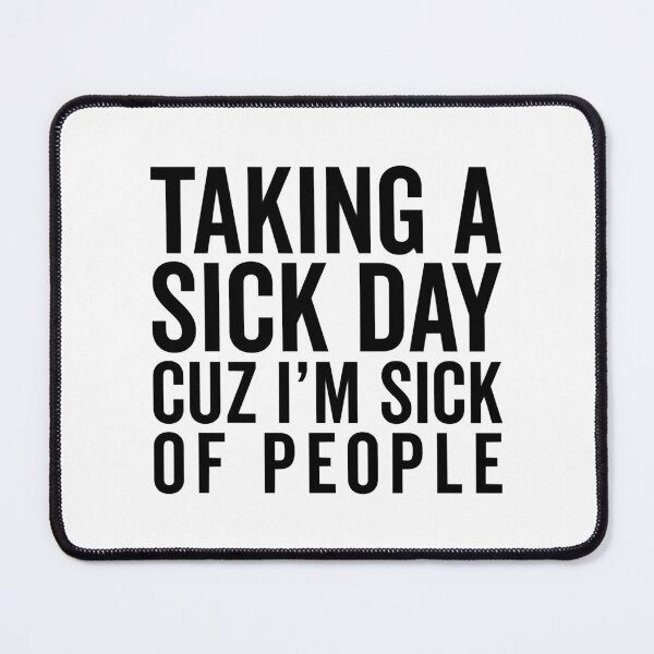 Item preview, Sick Of People Funny Quote designed and sold by LiCardi.